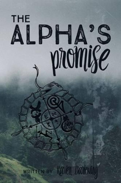 The Alpha's Promise by Raven Darkwing 9780996488006