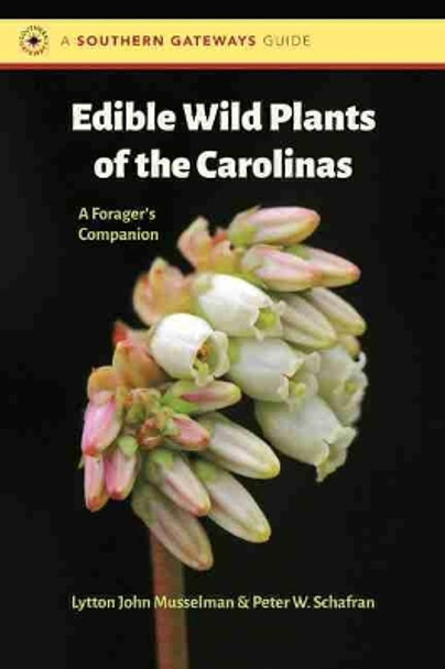 Edible Wild Plants of the Carolinas: A Forager's Companion by Lytton John Musselman 9781469664965