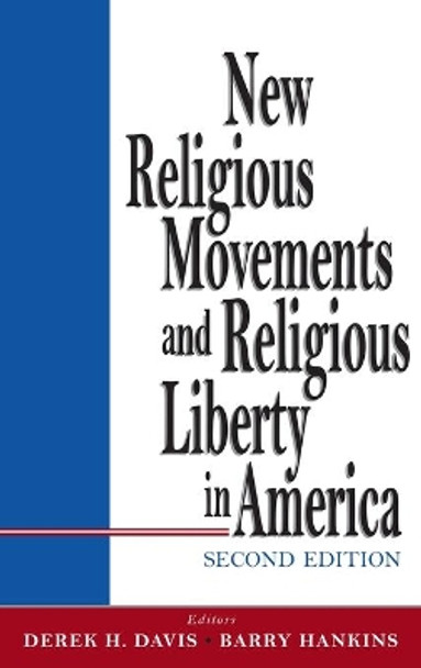 New Religious Movements and Religious Liberty in America by Derek Davis 9781481314602