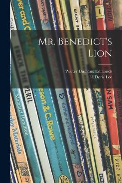 Mr. Benedict's Lion by Walter Dumaux 1903-1998 Edmonds 9781015120594