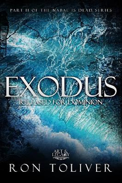 Exodus: Release for Dominion by Apostle Ron Toliver 9781080440498