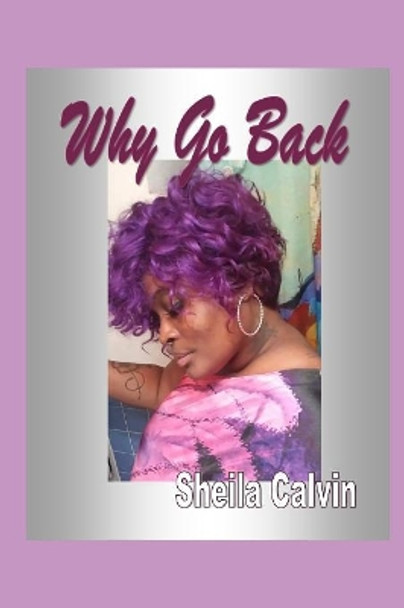 Why Go Back by Sheila Calvin 9781079109597