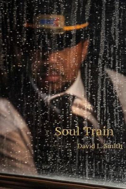 Soul Train by David L Smith 9781079139150