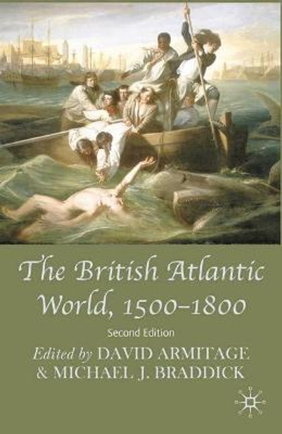 The British Atlantic World, 1500-1800 by David Armitage