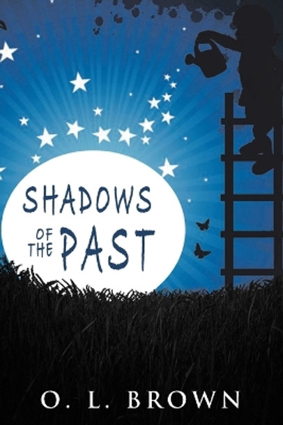 Shadows of the Past by O L Brown 9781088076545