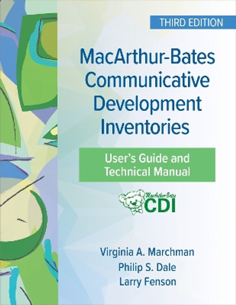 MacArthur-Bates Communicative Development Inventories User's Guide and Technical Manual by Virginia Marchman 9781681257075