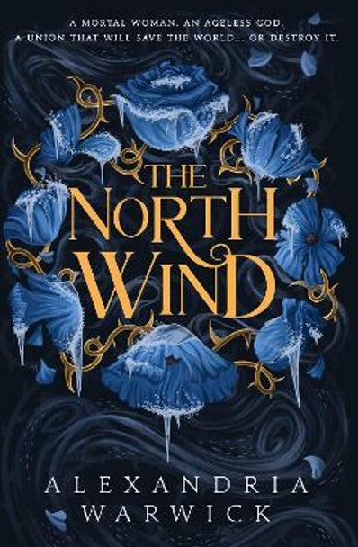 The North Wind: The TikTok sensation! An enthralling enemies-to-lovers romantasy, the first in the Four Winds series by Alexandria Warwick 9781398533660