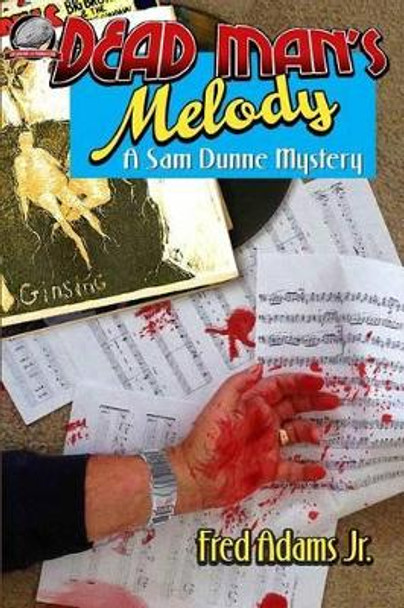 Dead Man's Melody: A Sam Dunne Mystery by Richard Jun 9780997786859