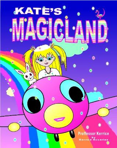 Kate's MagicLand by Kerrice Accarias 9780995445673