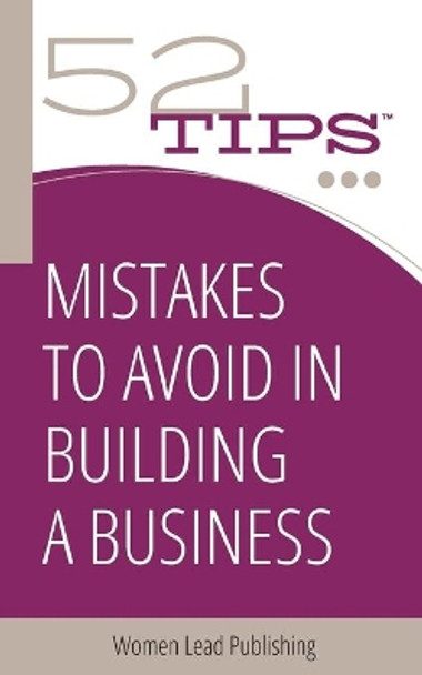 Mistakes to Avoid in Building a Business by Women of Business 9780997601848