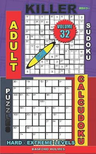 Adult sudoku jigsaw Killer. Calcudoku puzzles. Hard - extreme levels.: Sudoku siesta. by Basford Holmes 9781082078163