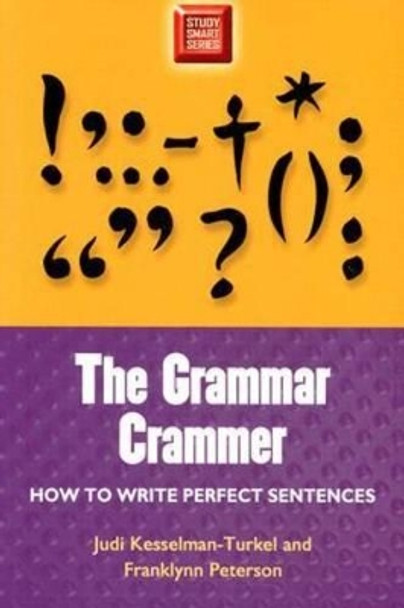 The Grammar Crammer: How to Write Perfect Sentences by Judi Kesselman-Turkel 9780299191344