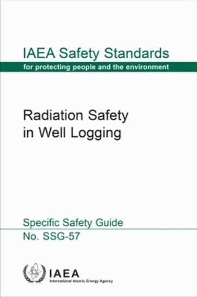 Radiation Safety in Well Logging by IAEA 9789201058195