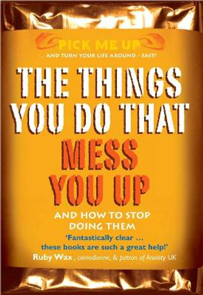 The Things You Do That Mess You Up: And How to Stop Doing Them by Chris Williams