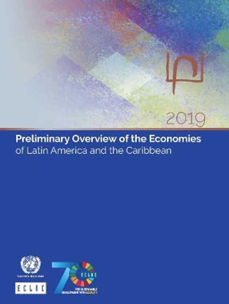 Preliminary overview of the economies of Latin America and the Caribbean 2019 by United Nations: Economic Commission for Latin America and the Caribbean 9789211220353