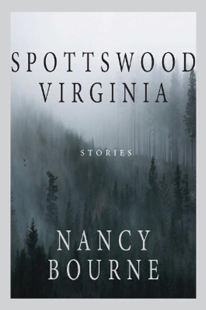 Spotswood Virginia by Nancy Bourne 9781622884087