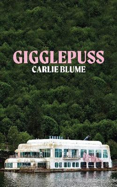 Giggllepuss by Carlie Blume 9781771837002