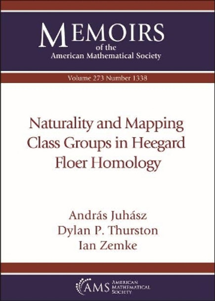 Naturality and Mapping Class Groups in Heegard Floer Homology by Andras Juhasz 9781470449728