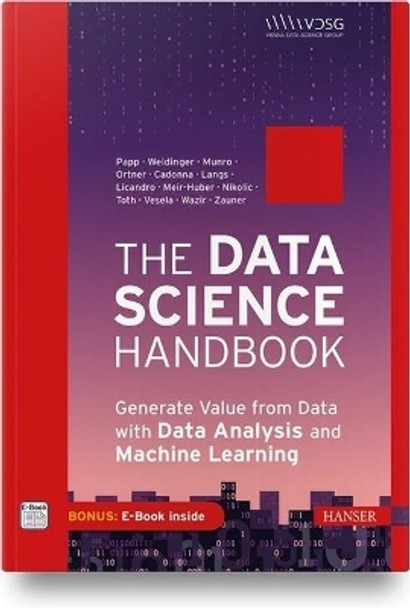 The Handbook of Data Science and AI: Generate Value from Data with Machine Learning and Data Analytics by Stefan Papp 9781569908860