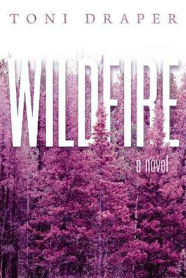 Wildfire by Toni Draper 9781951954079