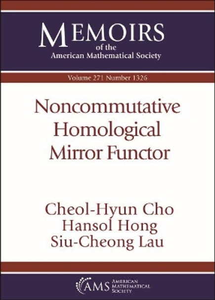 Noncommutative Homological Mirror Functor by Cheol-Hyun Cho 9781470447618