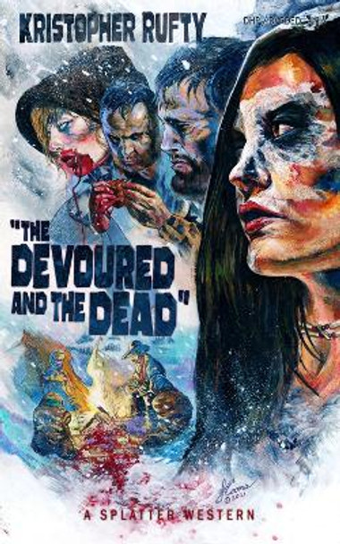 The Devoured and the Dead by Kristopher Rufty 9781639510085