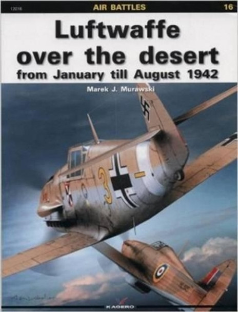 Luftwaffe Over the Desert by Marek Murawski 9788361220800