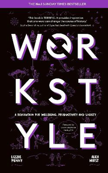 Workstyle: A revolution for wellbeing, productivity and society by Alex Hirst 9781399802987
