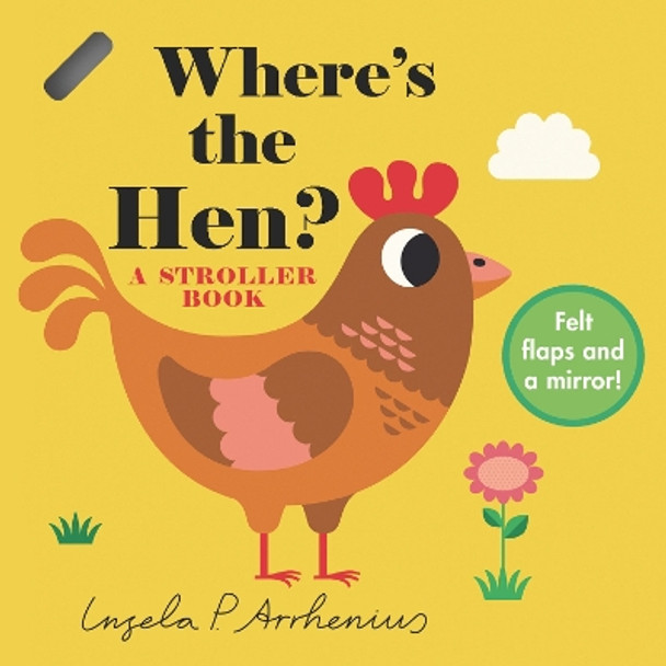 Where's the Hen?: A Stroller Book by Ingela P Arrhenius 9781536235289