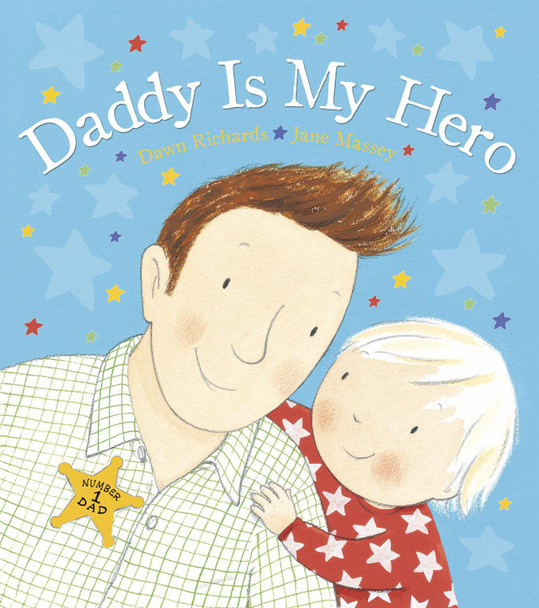 Daddy is My Hero Dawn Richards 9780857534057