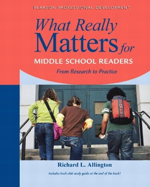 What Really Matters for Middle School Readers: From Research to Practice by Richard Allington 9780205393190