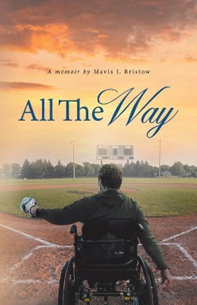 All the Way Book by Mavis Bristow 9780228845201