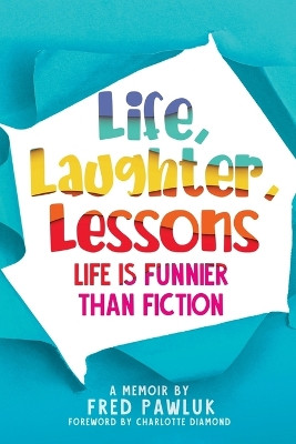 Life, Laughter, Lessons by Fred Pawluk 9780228878247