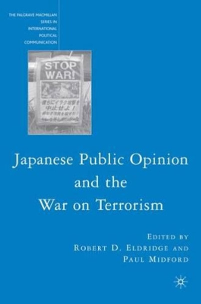 Japanese Public Opinion and the War on Terrorism by Robert D. Eldridge 9780230606432