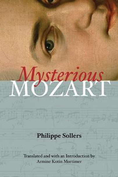 Mysterious Mozart by Philippe Sollers