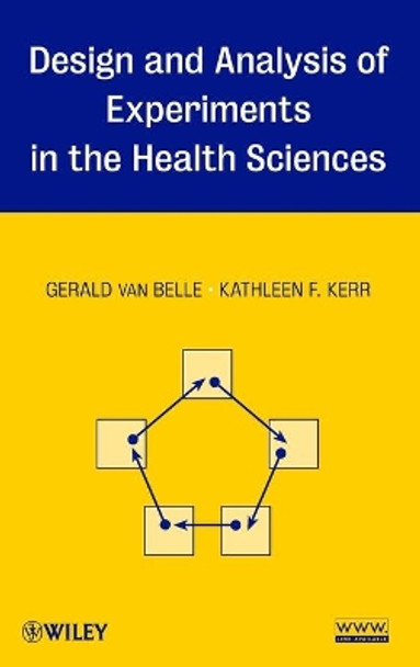 Design and Analysis of Experiments in the Health Sciences by Gerald Van Belle 9780470127278