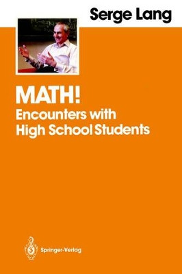 Math!: Encounters with High School Students by Serge Lang 9780387961293