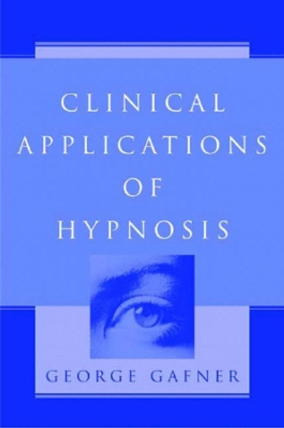 Clinical Applications of Hypnosis by George Gafner 9780393704440