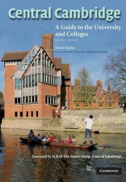 Central Cambridge: A Guide to the University and Colleges by Kevin Taylor 9780521717182