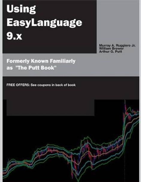 Using Easylanguage 9.X by Murray a Ruggiero Jr 9780578140551