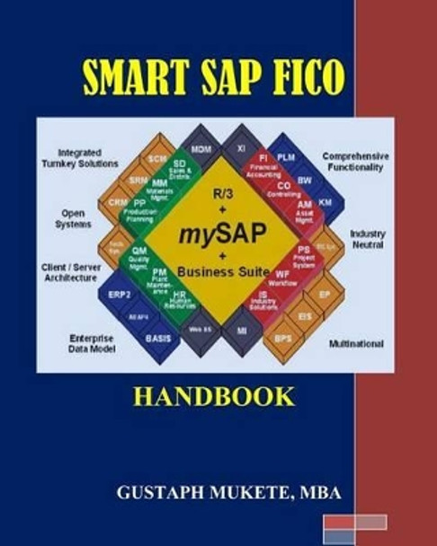 Smart Sap Fico Handbook by Gustaph Mukete Mba 9780615898629