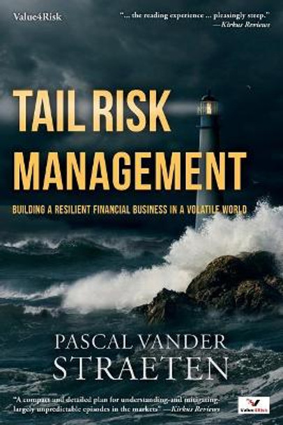 Tail Risk Management: Building A Resilient Financial Business In A Volatile World by Pascal Vander Straeten 9780692927472