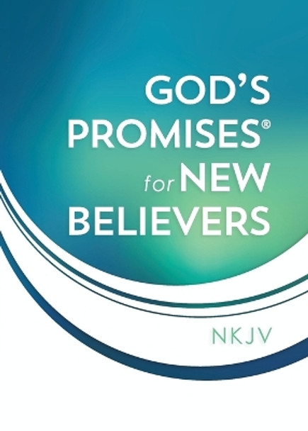 God's Promises for New Believers by Jack Countryman 9780718032272