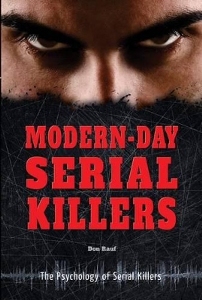 Modern-Day Serial Killers by Don Rauf 9780766072985