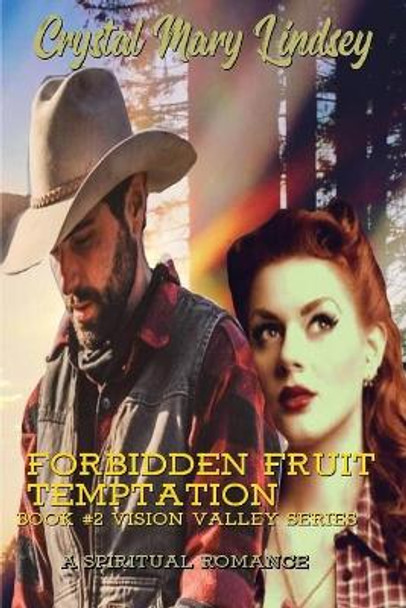 Forbidden Fruit Temptation: A Spiritual Romance by Crystal Mary Lindsey 9780648322528