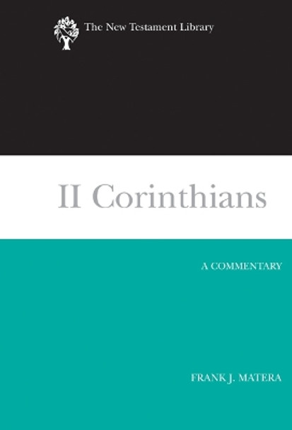 II Corinthians (2003): A Commentary by Frank J. Matera 9780664221171