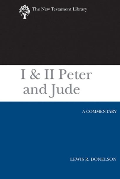 I & II Peter and Jude: A Commentary by Lewis R. Donelson 9780664221386