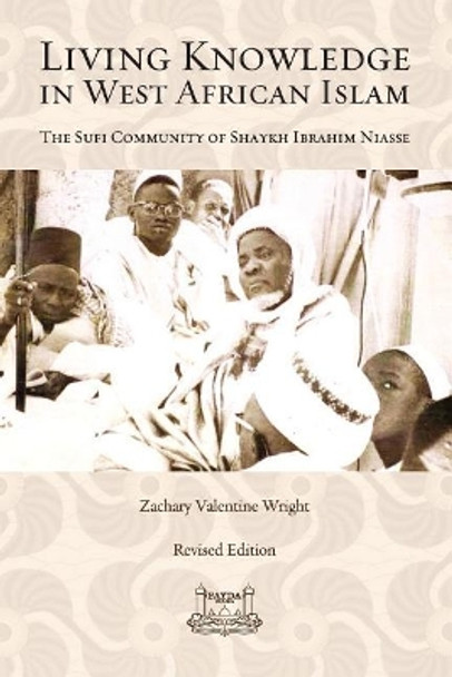 Living Knowledge in West African Islam by Zachary Wright 9780692059319