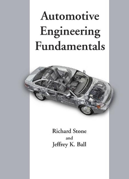 Automotive Engineering Fundamentals by Jeffrey K Ball 9780768009873