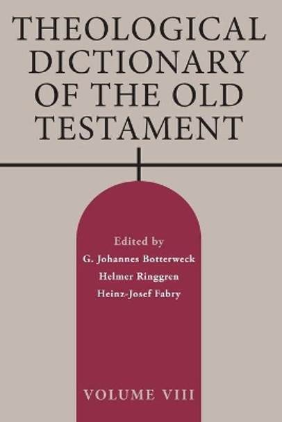 Theological Dictionary of the Old Testament, Volume VIII, Volume 8 by G Johannes Botterweck 9780802880154